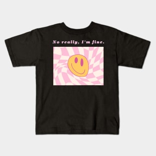 Smiley face - No really, I'm fine. Kids T-Shirt